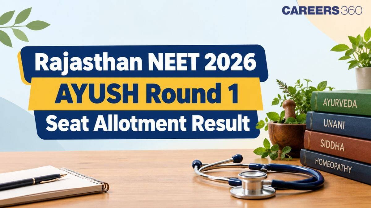 Rajasthan NEET 2026 AYUSH Round 1 Seat Allotment Result (September 19): Direct Link